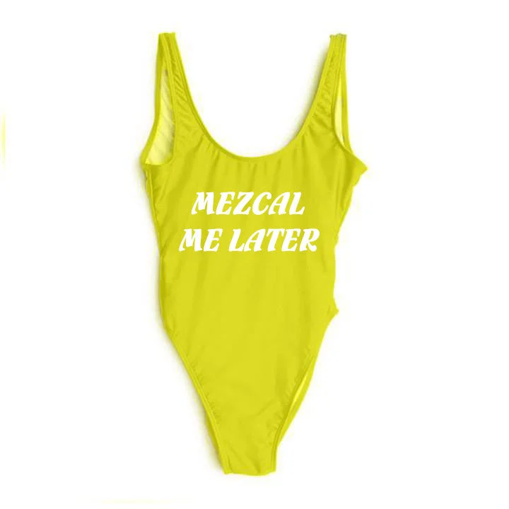 MEZCAL ME LATER [SWIMSUIT]